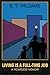 Living Is a Full-Time Job by B.T. Williams