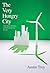 The Very Hungry City: Urban...