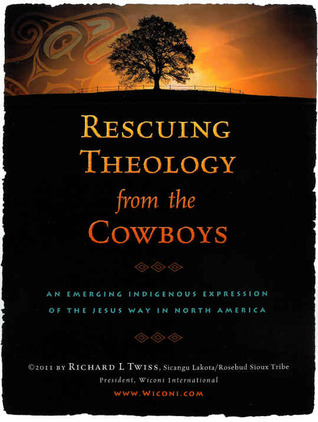 Rescuing Theology from the Cowboys: An Emerging Indigenous Expression of the Jesus Way in North America (Spiral-bound)