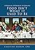 Food Isn't What It Used to Be: A Biblical Approach to Health