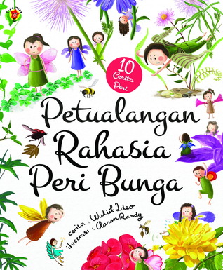 Petualangan Rahasia Peri Bunga