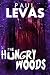 The Hungry Woods by Paul Levas The Hungry Woods by Paul Levas
