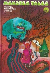 Monster Tales: Vampires, Werewolves and Things (Hardcover)