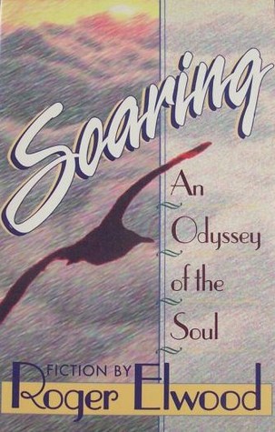 Soaring: An Odyssey of the Soul (Paperback)