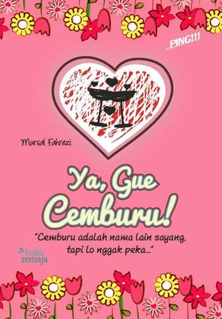 Ya, Gue Cemburu!