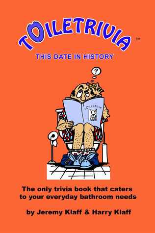 Toiletrivia - This Date in History: The Only Trivia Book That Caters To Your Everyday Bathroom Needs (Kindle Edition)
