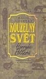 Kouzelný svět Harryho Pottera: Lexikon mýtů, legend a neuvěřitelných faktů