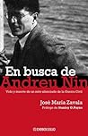 En busca de Andreu Nin: Vida y muerte de un mito silenciado de la Guerra Civil