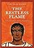 The Restless Flame: A Novel...