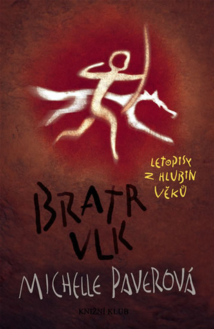 Bratr vlk (Letopisy z hlubin věků, #1)