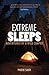 Extreme Sleeps: Adventures of a Wild Camper