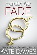 Harder We Fade