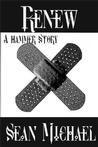 Renew, A Hammer Story
