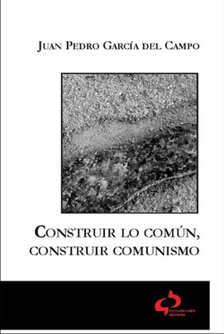 Construir lo común, construir comunismo