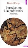 Introduction À La Préhistoire: À La Recherche Du Paradis Perdu