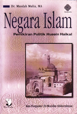 Negara Islam: Pemikiran Politik Husain Haikal