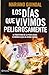 Los días que vivimos peligrosamente