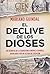 El declive de los dioses: Los secretos de la Transición económica española desvelados por un testigo...