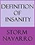 Definition of Insanity by Storm Navarro