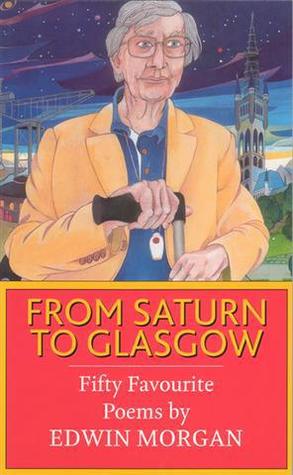 From Saturn to Glasgow: Fifty Favourite Poems (Paperback)