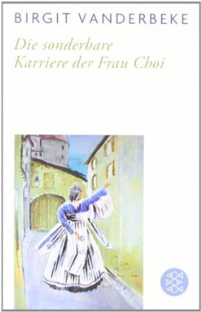 Die sonderbare Karriere der Frau Choi