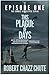 This Plague of Days, Episode 1