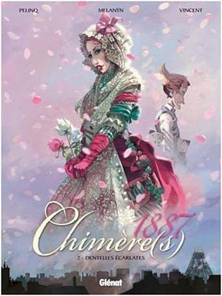 Dentelles Ecarlates (Chimère(s) 1887 #2)