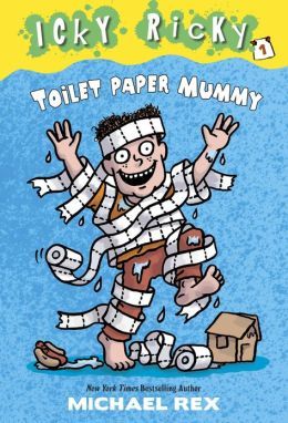 Toilet Paper Mummy (Icky Ricky, #1)