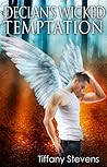 Declan's Wicked Temptation by Tiffany Stevens