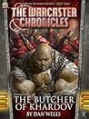 The Butcher of Khardov by Dan Wells