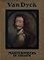Van Dyck. Masterpieces in C...