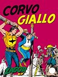 Zagor n. 4: Corvo Giallo