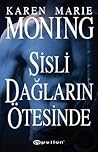 Sisli Dağların Ötesinde by Karen Marie Moning