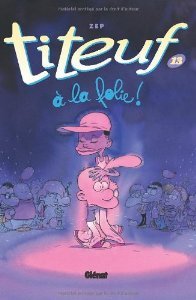 À la folie ! (Titeuf, #13)