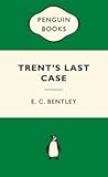 Trent's Last Case by E.C. Bentley