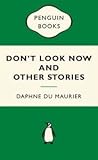 Don't Look Now and other stories by Daphne du Maurier