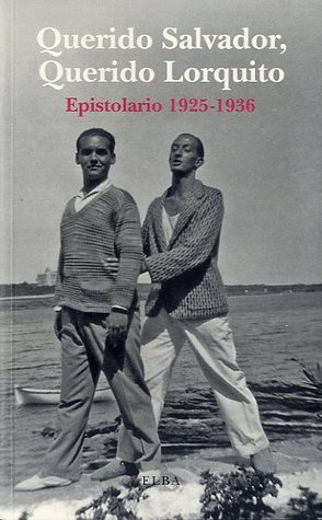 Querido Salvador, querido Lorquito. Epistolario 1925-1936 (Paperback)