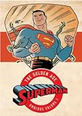 Superman: The Golden Age Omnibus Series by Jerry Siegel