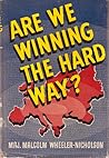 Are We Winning the Hard Way? Are We Winning the Hard Way?