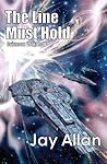 The Line Must Hold by Jay Allan