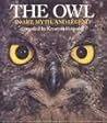 The Owl: In Art, Myth, and Legend