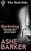 Darkening (The Dark Side, #1)