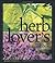 The Northwest Herb Lover's Handbook by Mary Preus