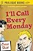 I'll Call Every Monday