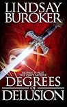 Degrees of Delusion by Lindsay Buroker