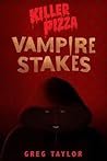 Vampire Stakes (Killer Pizza #3)