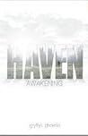 Haven Awakening by Gryffyn Phoenix