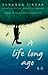 A Life Long Ago