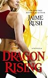 Dragon Rising by Jaime Rush Dragon Rising by Jaime Rush