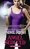 Angel Seduced by Jaime Rush